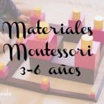 Actividades y materiales Montessori (3-6 anos)
