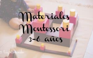 actividades y materiales Montessori 3-6 años