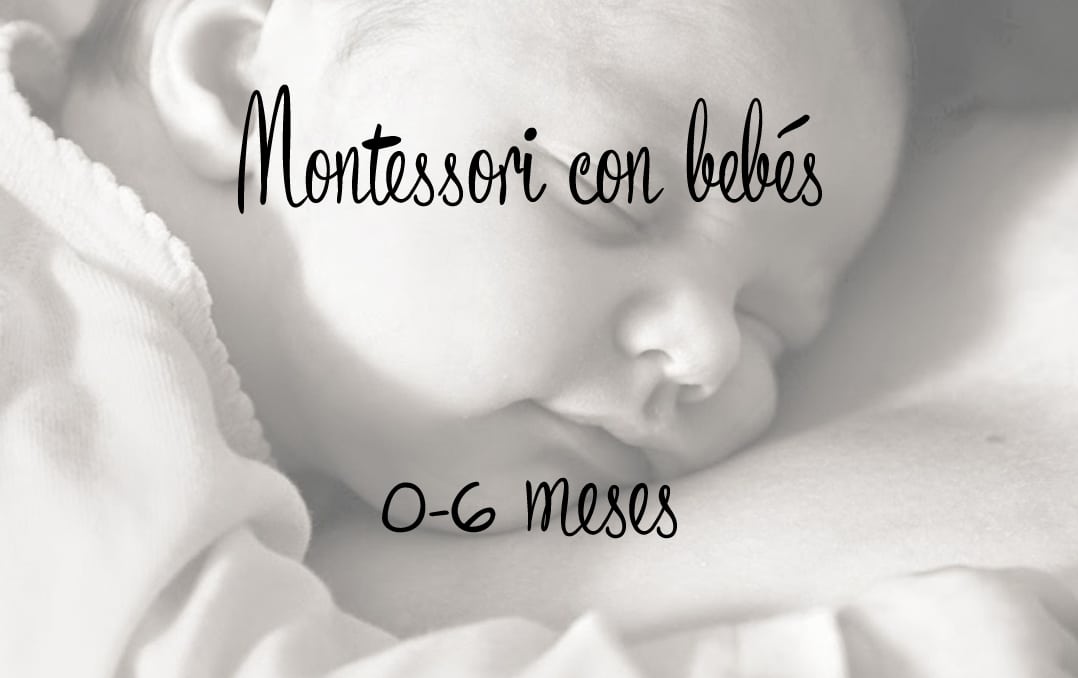 Montessori con bebés 0-6 meses