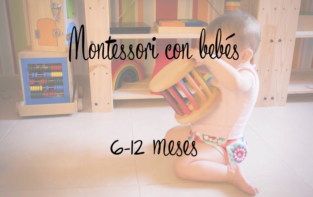 Montessori con bebés 6-12 meses