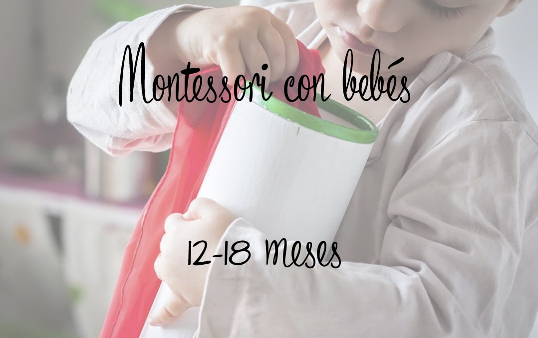 Montessori con bbebés 12-18 meses