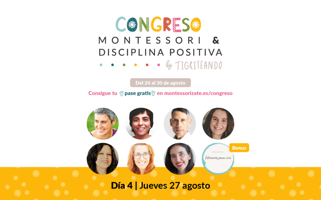 Congreso Montessori y Disciplina Positiva – DÍA 4