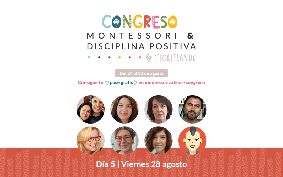 Congreso Montessori y Disciplina Positiva – DÍA 5