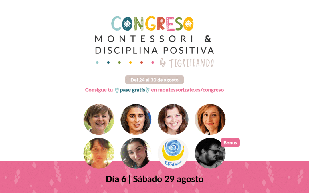 Congreso Montessori y Disciplina Positiva – DÍA 6