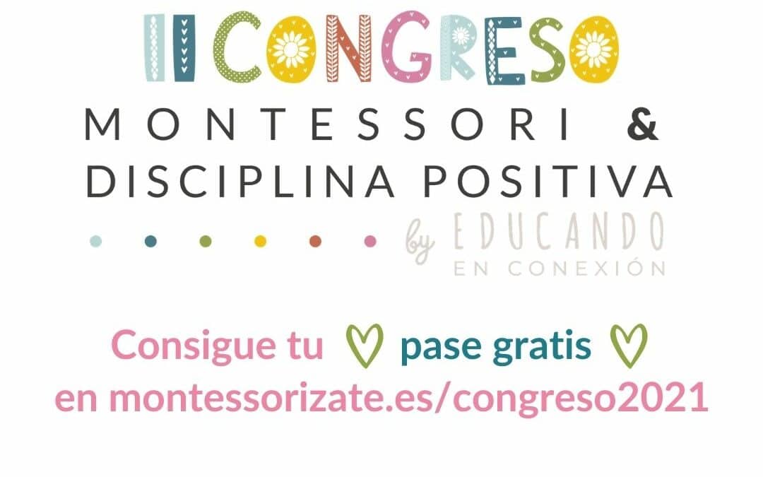 II Congreso Montessori y Disciplina positiva by Educando en conexión